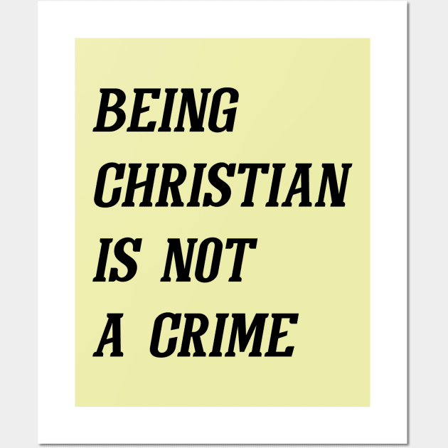 Being Christian Is Not A Crime (Black) Wall Art by Graograman